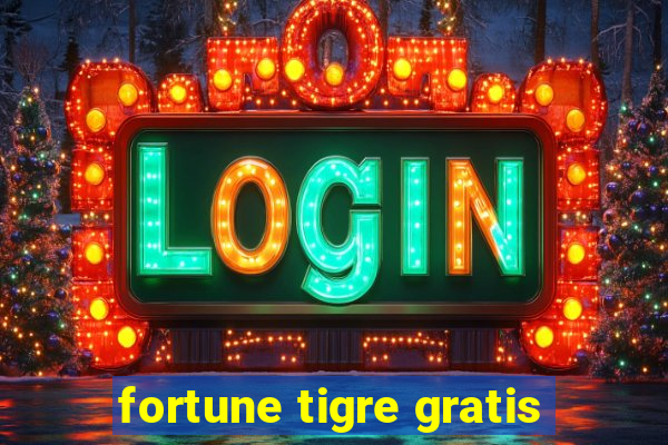 fortune tigre gratis